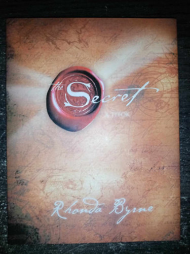 Rhonda Byrne, Miklós Gábor (szerk.), Ford.: Cziczelszky Judit - A Titok - The Secret (Hogyan használd A Titkot? Hatékony módszerek, A Pénz az egészség a világ titka)