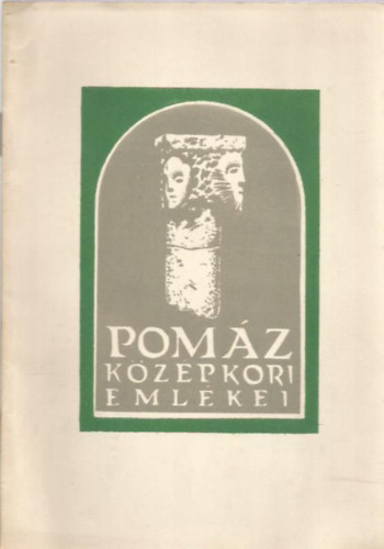 Dr. Erdlyi Istvn (szerk.) - Pomz kzpkori emlkei