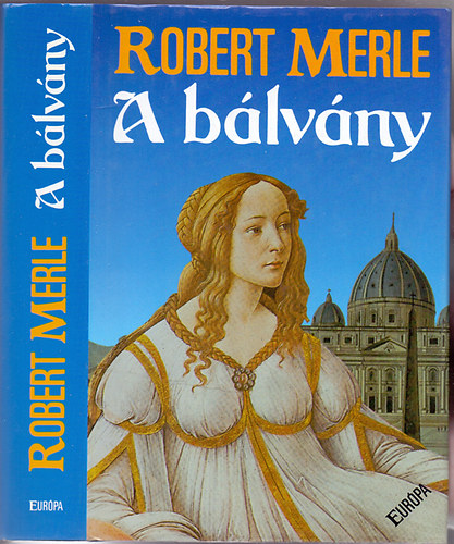 Robert Merle - A blvny  (Fztt kemny paprkts)