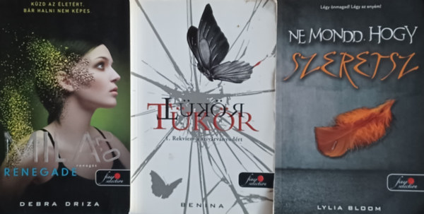 Debra Driza, Lylia Bloom, Benina - Renegade - Renegt - Mila 2.0 + Ne mondd, hogy szeretsz + Tkr 1. - Rekviem a szivrvnyodrt  (3 m)