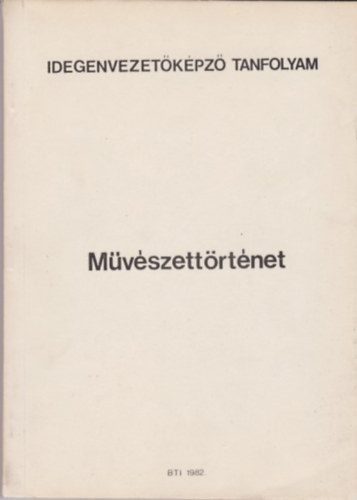 Idegenvezetkpz tanfolyam - Mvszettrtnet I-II
