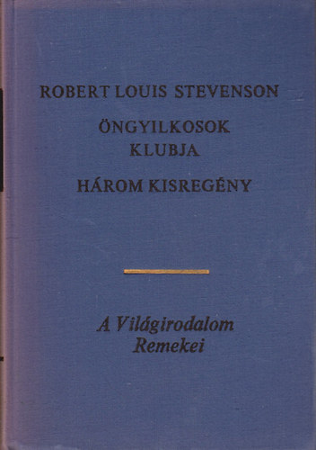 Robert Louis Stevenson - ngyilkosok klubja-Hrom kisregny
