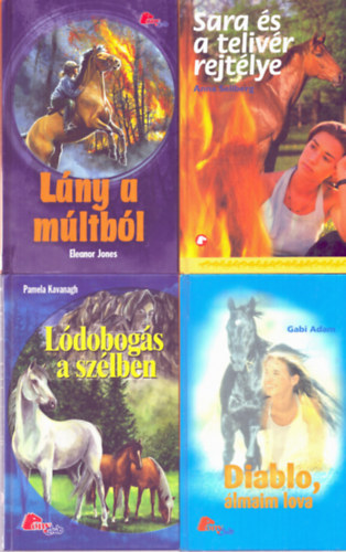 Anna Sellberg, Eleanor Jones, Gabi Adam - 4 db Pony Club kötet: Sara és a telivér rejtélye, Lány a múltból, Diablo, álmaim lova, Lódobogás a szélben