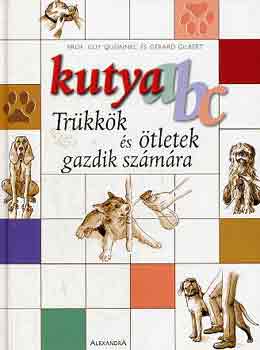 Quinnec; Gilbert - Kutya abc - trkkk s tletek gazdik szmra