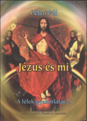P�teri P�l - J�zus �s mi-A l�lek gyakorlatai 2.