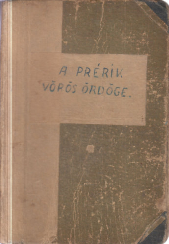 George Owen Baxter - A prarik vörös ördöge (Nova kalandos)