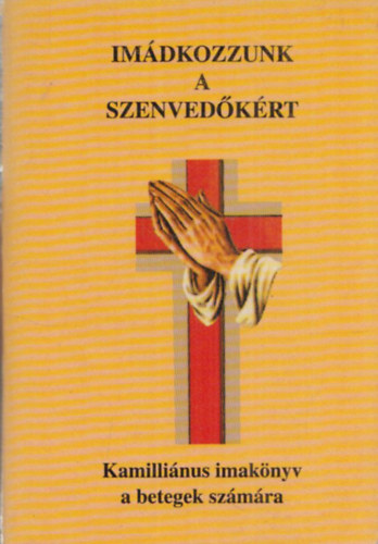 Hollsi Daniella (ford.) - Imdkozzunk a szenvedkrt