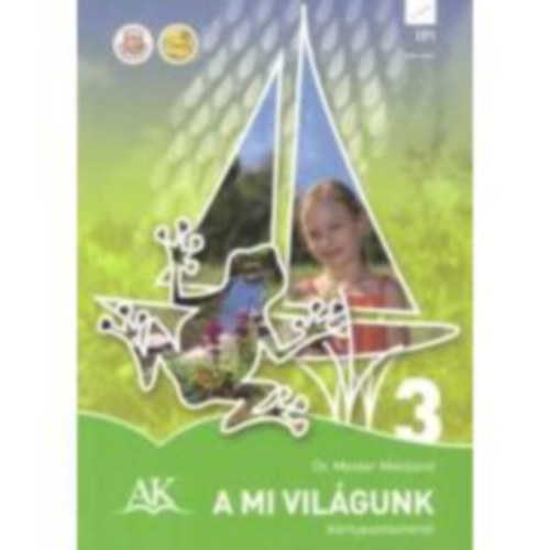 Dr. Mester Miklsn - A mi vilgunk krnyezetismereti munkafzet 3. o.