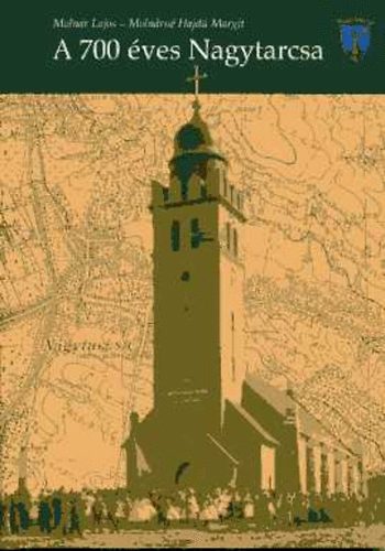 Moln�r-Moln�rn� - A 700 �ves Nagytarcsa