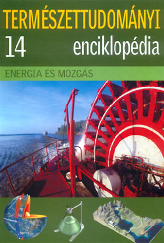 Termszettudomnyi enciklopdia 14. - Energia s mozgs