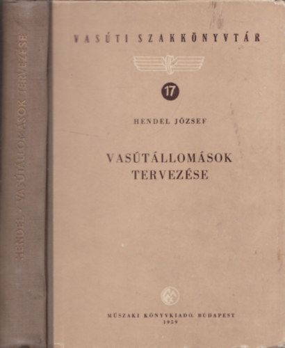 Hendel J�zsef - Vas�t�llom�sok tervez�se (Vas�ti Szakk�nyvt�r 17.)