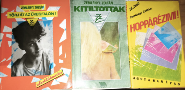 Zemlényi Zoltán - 3db Zemlényi Zoltán mű - Hoppárézimi!, Kitiltottak, Törj át az üvegfalon!