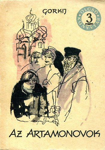 Gorkij - Az artamonovok I-II.