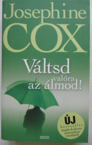 Josephine Cox - Vltsd valra az lmod!