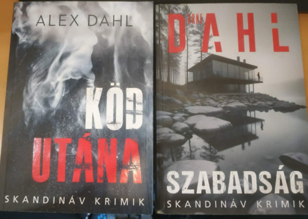 Alex Dahl - 2 db Alex Dahl: K�d ut�na + Szabads�g