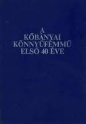 A K�b�nyai K�nny�f�mm� esl� 40 �ve