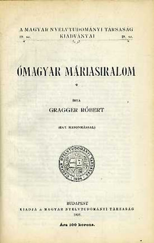 Gragger Rbert - magyar Mriasiralom (egy hasonmssal)