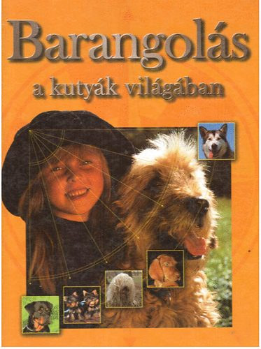 Pozdora Zsuzsa (szerk.) - Barangols a kutyk vilgban
