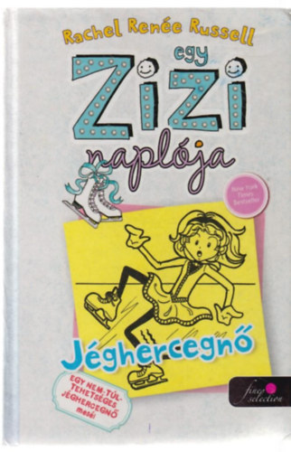 Rachel Renee Russell - Egy Zizi naplója 4. - Jéghercegnő