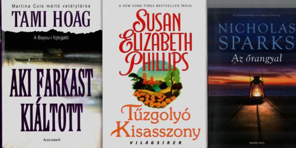 Nicholas Sparks, Susan Elizabeth Phillips, Tami Hoag - 3 db Romantikus egytt: Aki farkast kiltott, Tzgoly kisasszony, Az rangyal.