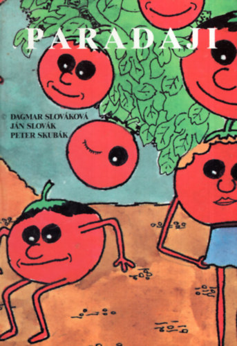 Dagmar Slovkov, Jn Slovk, Peter Skubk - Paradaji