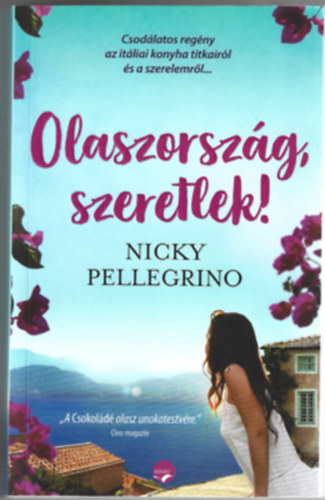 Pellegrino, Nicky - Olaszorszg, szeretlek!