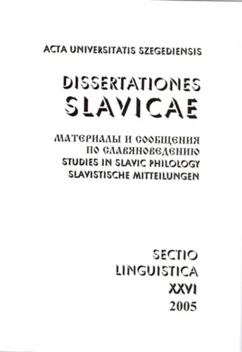 Juhsz Jzsef, H. Tth Imre - Acta Universitatis Szegediensis Dissertationes Slavicae XXVI. 2005