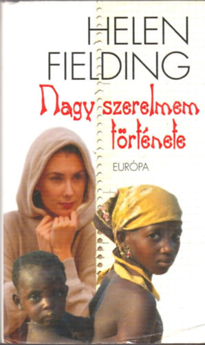 Helen Fielding, Svg Katalin (fordt) - Nagy szerelmem trtnete (Cause Celeb) - Svg Katalin fordtsban