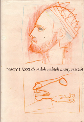 Nagy Lszl - Adok nektek aranyvesszt