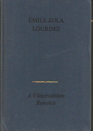 Émile Zola - Lourdes