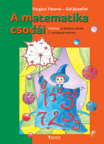 Forg�cs Tiborn�; G�l J�zsefn� - A matematika csod�i - Tank�nyv 2.oszt�ly