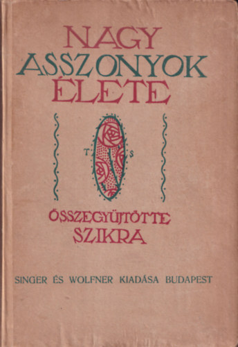 Nagy asszonyok �lete (Karri�rek)