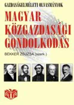 Bekker Zsuzsa (szerk.) - Magyar kzgazdasgi gondolkods