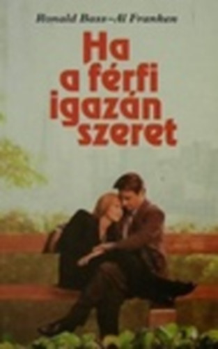 Bass, Ronald-Franken, Al - Ha a frfi igazn szeret
