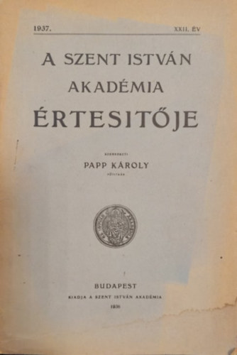 Papp Kroly - A Szent Istvn Akadmia rtestje 1937. v XXII. ktet