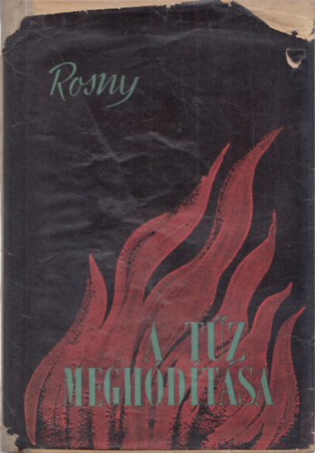 Id. Rosny J. H. - A tz meghdtsa (regny az skorbl)