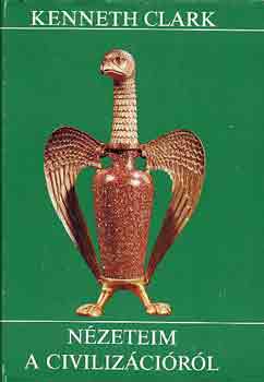 Kenneth Clark - N�zeteim a civiliz�ci�r�l