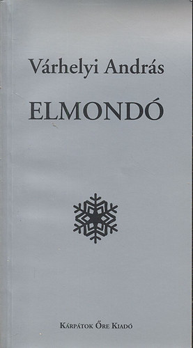 Vrhelyi Andrs - Elmond (Novellk, elmondsok)