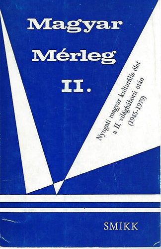Sary va (szerk.) - Magyar Mrleg II. - Nyugati magyar kulturlis let a II. vilghbor utn (1945-1979)