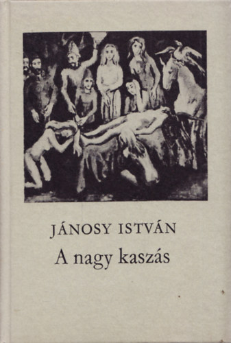 J�nosy Istv�n - A nagy kasz�s