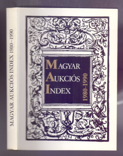 Dutka Sndor (szerk.) - Magyar Aukcis Index 1980-1990