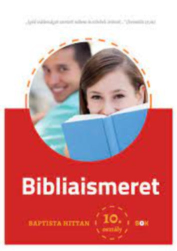 Varga Attila (szerk.) - Bibliaismeret - Baptista hittan 10. osztly