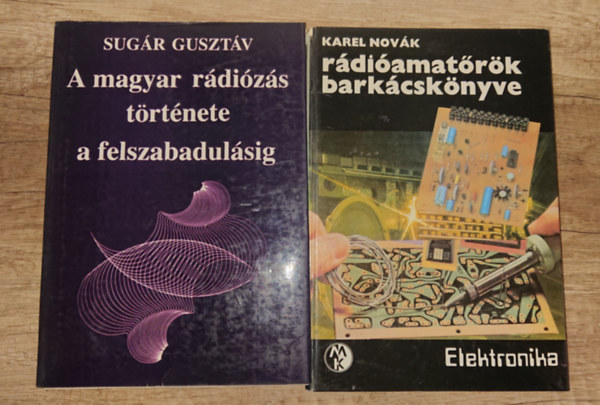 Sugár Gusztáv, Karel Novák - 2 könyv a rádiózásról: A magyar rádiózás története a felszabadulásig, Rádióamatőrök barkácskönyve