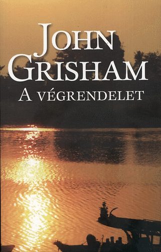 John Grisham - A vgrendelet