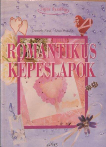 Daniela Faut, Lena Podobri - Romantikus k�peslapok
