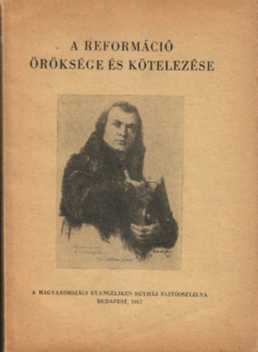 A reform�ci� �r�ks�ge �s k�telez�se