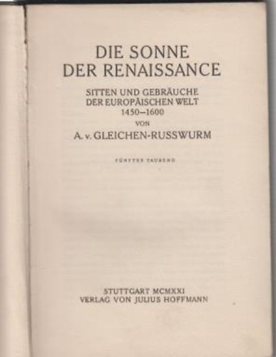 Die sonne der renaissanc - sitten und gebrauche der europaischen welt 1450-1600