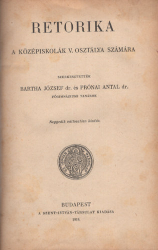 Prnai Antal dr., Bartha Jzsef dr. - Retorika (A kzpiskolk V. osztlya szmra)
