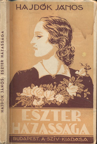 Hajd�k J�nos - Eszter h�zass�ga (Katolikus n�pi reg�ny)