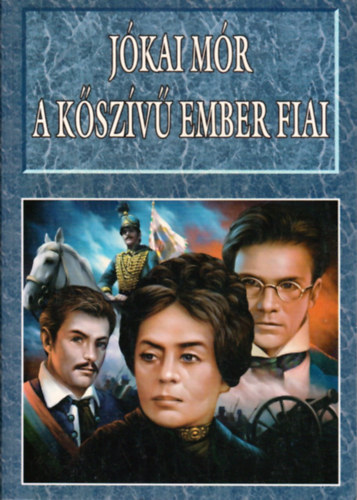 Jókai Mór - A kőszívű ember fiai